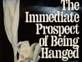 book title=The Immediate Prospect of Being Hanged