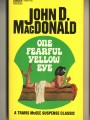 1966   one fearful yellow eye fawcett gold medal 1969also used on later editions