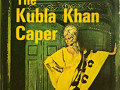 The Kubla Khan Caper